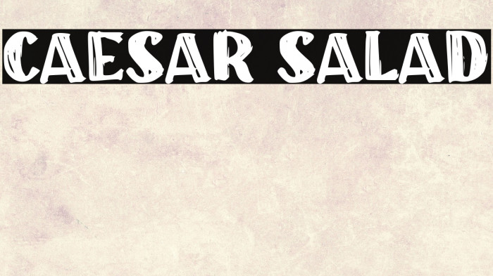 CAESAR SALAD Example 1