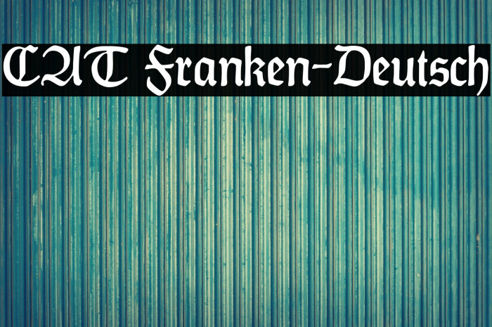 CAT Franken-Deutsch Font examples