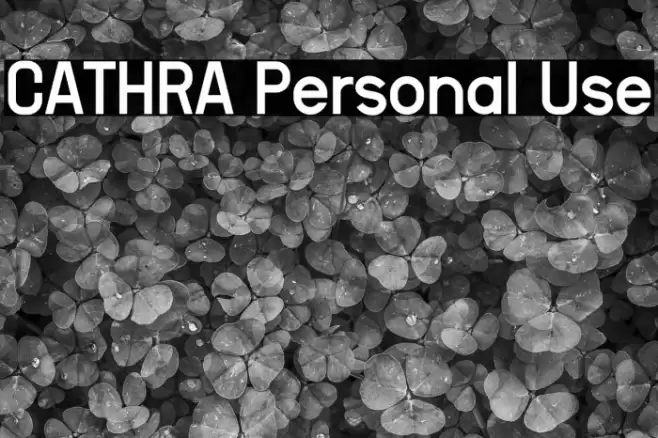 CATHRA Personal Use Font examples