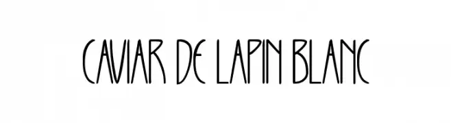 CAVIAR DE LAPIN BLANC  免费字体下载