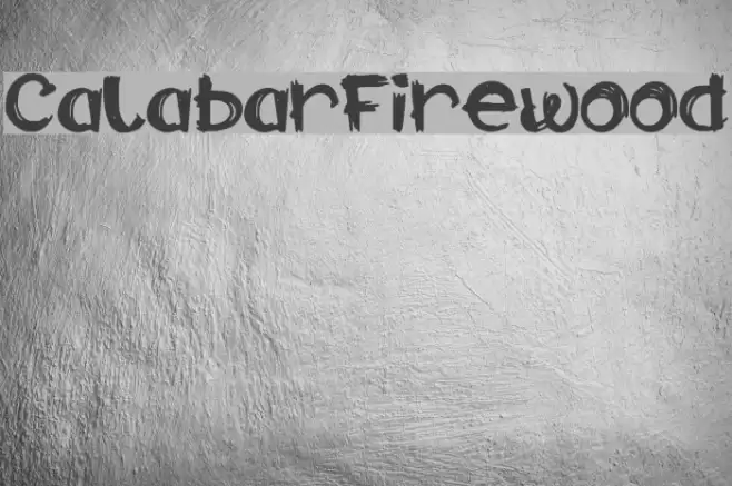 CalabarFirewood Font examples