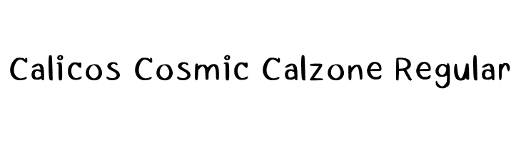 Calicos Cosmic Calzone Regular  Free Fonts Download