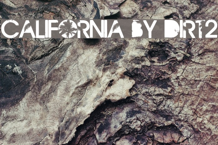 California by Dirt2 Font examples