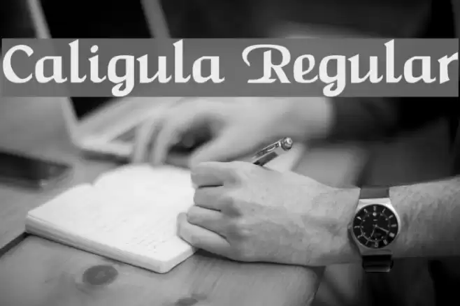 Caligula Regular Font examples