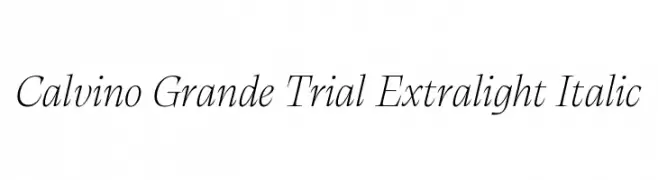 Calvino Grande Trial Extralight Italic  免费字体下载