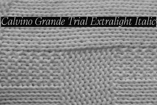 Calvino Grande Trial Extralight Italic Font examples