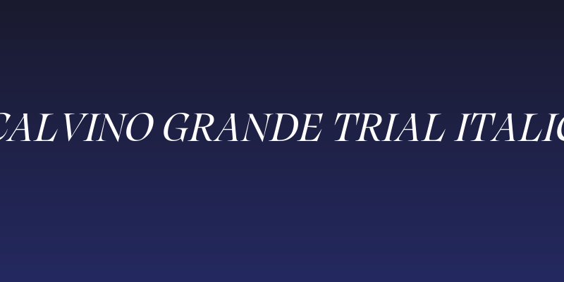 Calvino Grande Trial Italic Social Header
