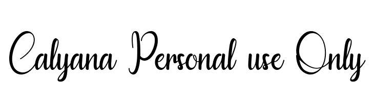 Calyana Personal use Only  Frei Schriftart Herunterladen