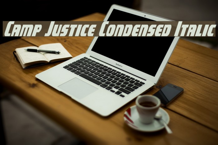 Camp Justice Condensed Italic Example 1