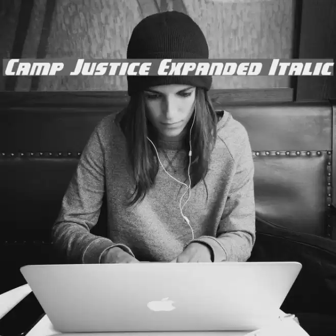 Camp Justice Expanded Italic Font examples
