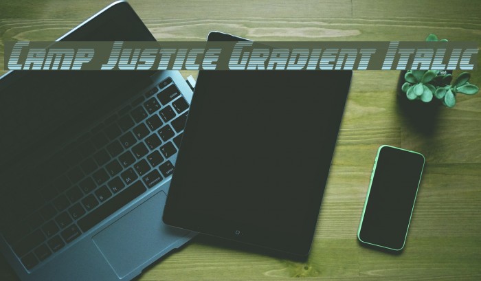 Camp Justice Gradient Italic Font examples