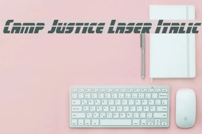 Camp Justice Laser Italic Example 1