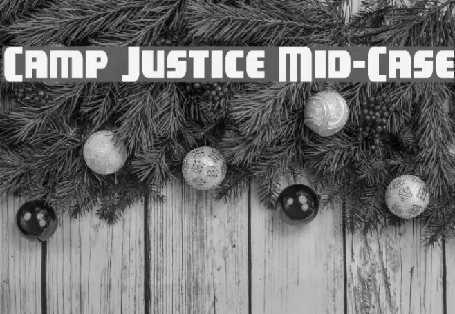 Camp Justice Mid-Case Font examples