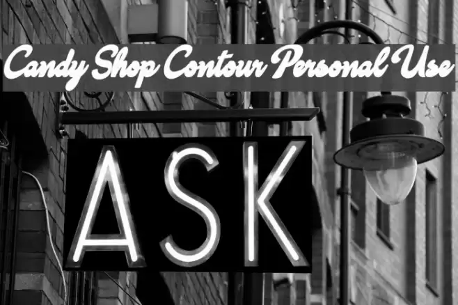 Candy Shop Contour Personal Use Font examples