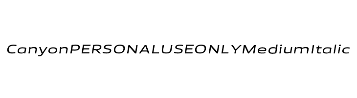 Canyon PERSONAL USE ONLY Medium Italic  Скачать бесплатные шрифты