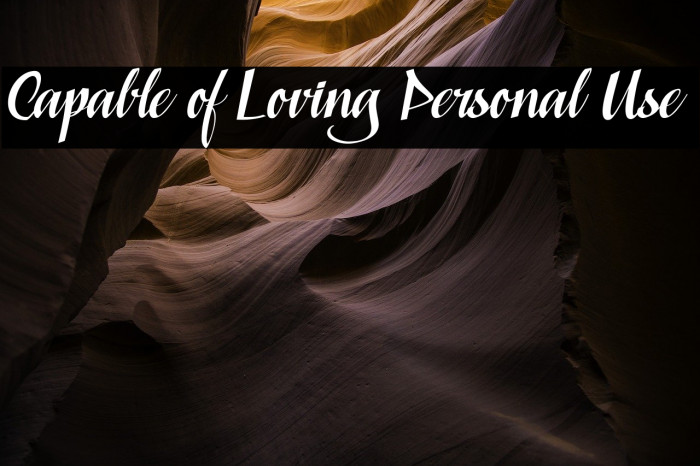 Capable of Loving Personal Use Font examples