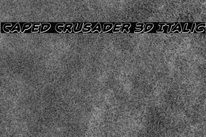 Caped Crusader 3D Italic Polices examples