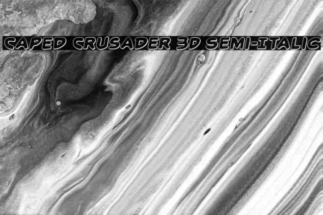 Caped Crusader 3D Semi-Italic 字体 examples