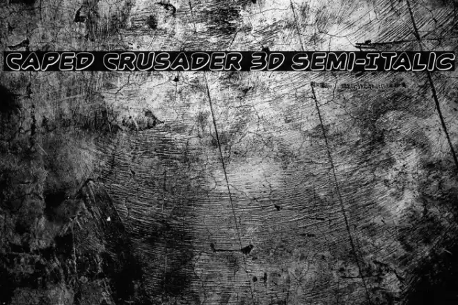 Caped Crusader 3D Semi-Italic 字体 examples