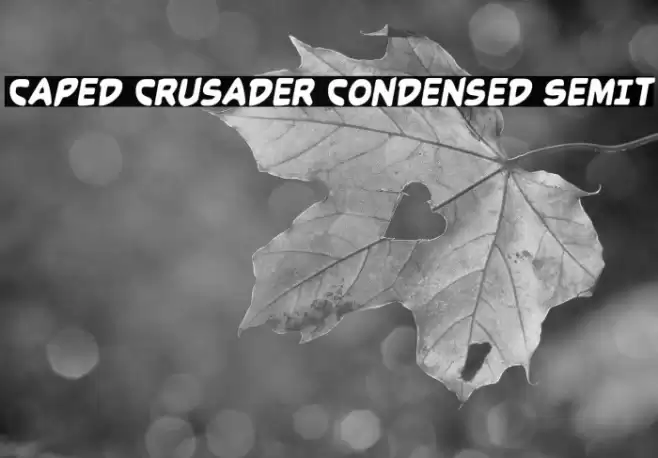 Caped Crusader Condensed SemIt Шрифта examples