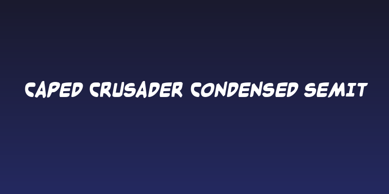 Caped Crusader Condensed SemIt Social Header