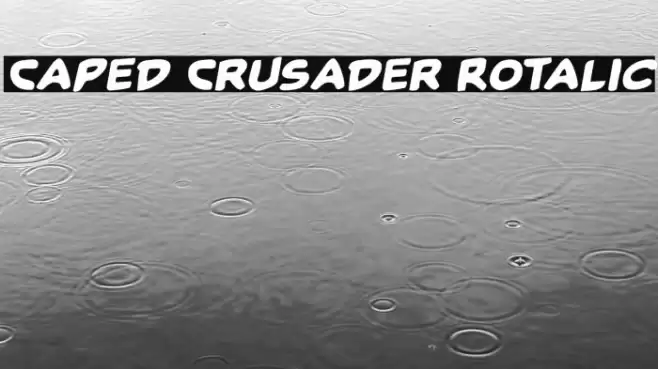 Caped Crusader Rotalic Polices examples