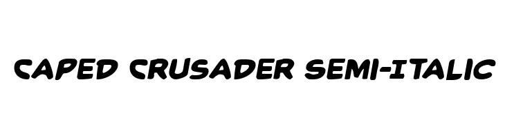Caped Crusader Semi-Italic  font caratteri gratis
