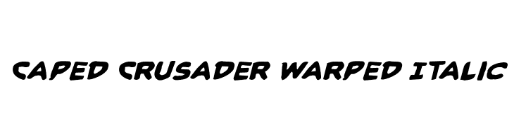 Caped Crusader Warped Italic  Descarca Fonturi Gratis