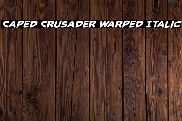 Caped Crusader Warped Italic Example 3