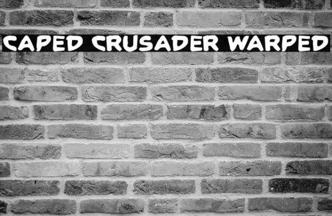 Caped Crusader Warped Schriftart examples