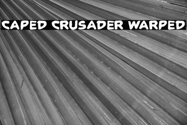 Caped Crusader Warped Schriftart examples