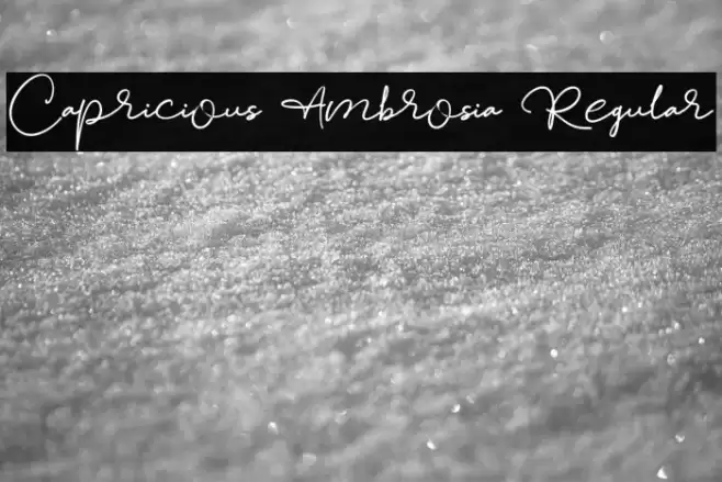 Capricious Ambrosia Regular Шрифта examples