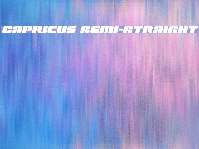 Capricus Semi-Straight Font examples