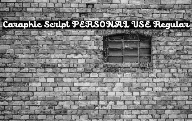 Caraphic Script PERSONAL USE Regular Font examples