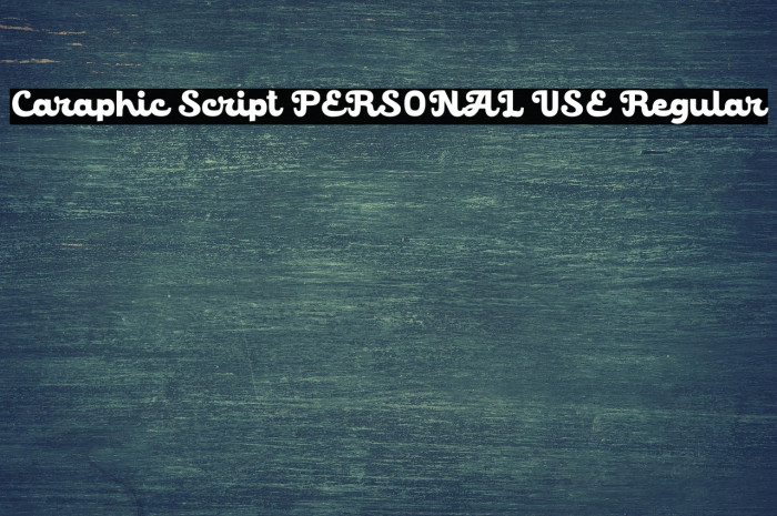 Caraphic Script PERSONAL USE Regular Example 2