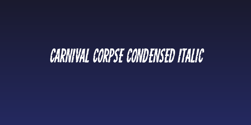 Carnival Corpse Condensed Italic Social Header