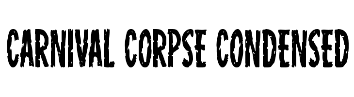 Carnival Corpse Condensed  नि: शुल्क फ़ॉन्ट्स डाउनलोड