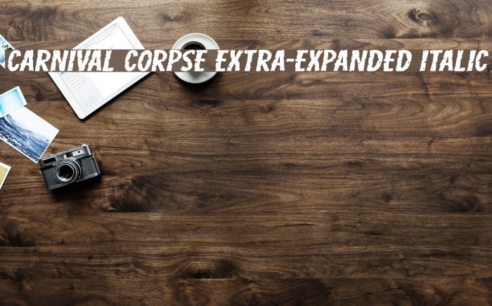 Carnival Corpse Extra-Expanded Italic Font examples