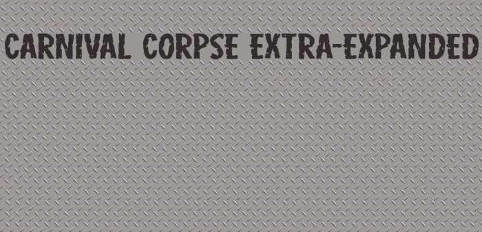 Carnival Corpse Extra-Expanded Font examples