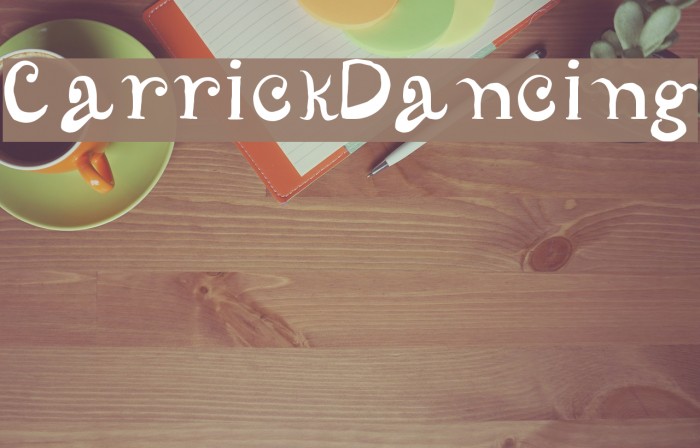 CarrickDancing Font examples