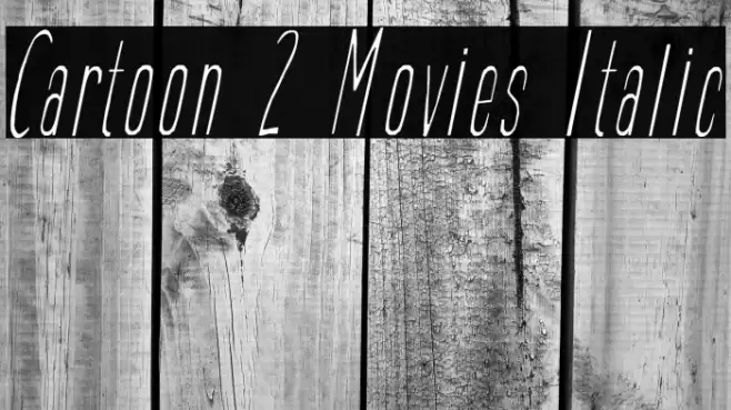 Cartoon 2 Movies Italic Font examples