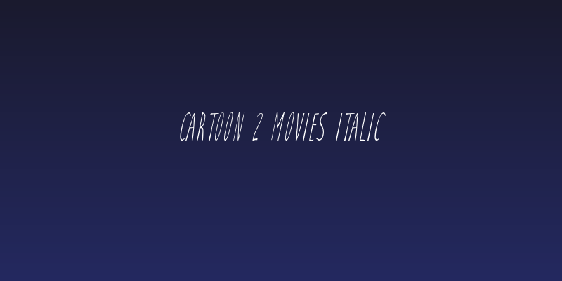 Cartoon 2 Movies Italic Social Header