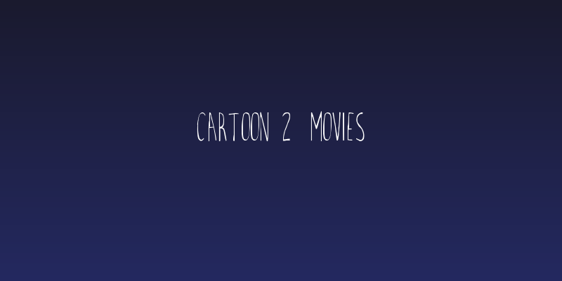 Cartoon 2  Movies Social Header