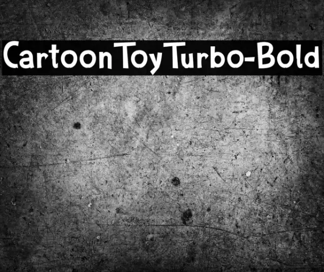 CartoonToyTurbo-Bold Font examples