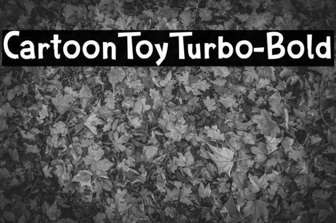 CartoonToyTurbo-Bold Font examples