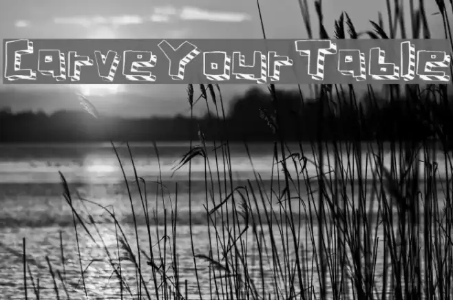Carve Your Table Fonte examples