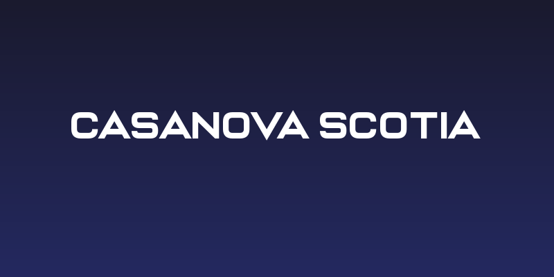 Casanova Scotia Social Header