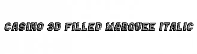 Casino 3D Filled Marquee Italic  नि: शुल्क फ़ॉन्ट्स डाउनलोड