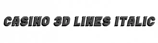 Casino 3D Lines Italic  Frei Schriftart Herunterladen