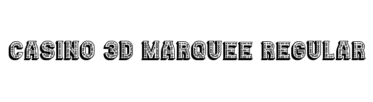 Casino 3D Marquee Regular  Скачать бесплатные шрифты